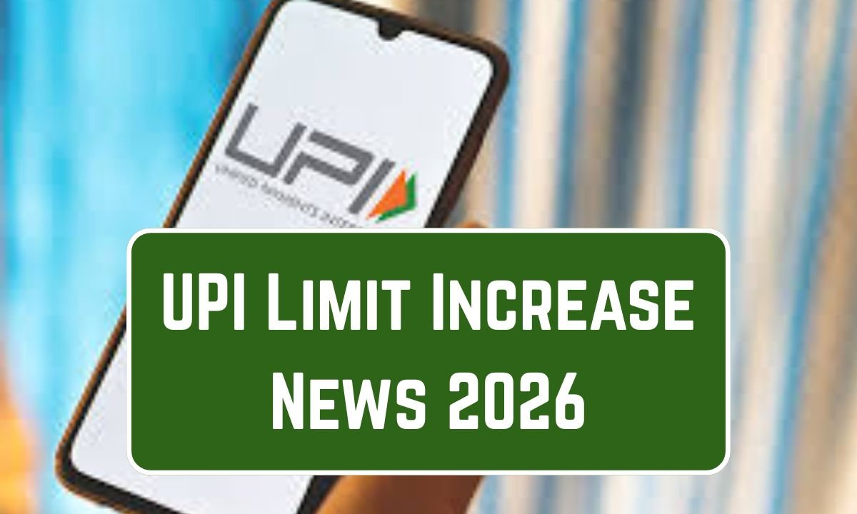 UPI Limit Increase News 2026