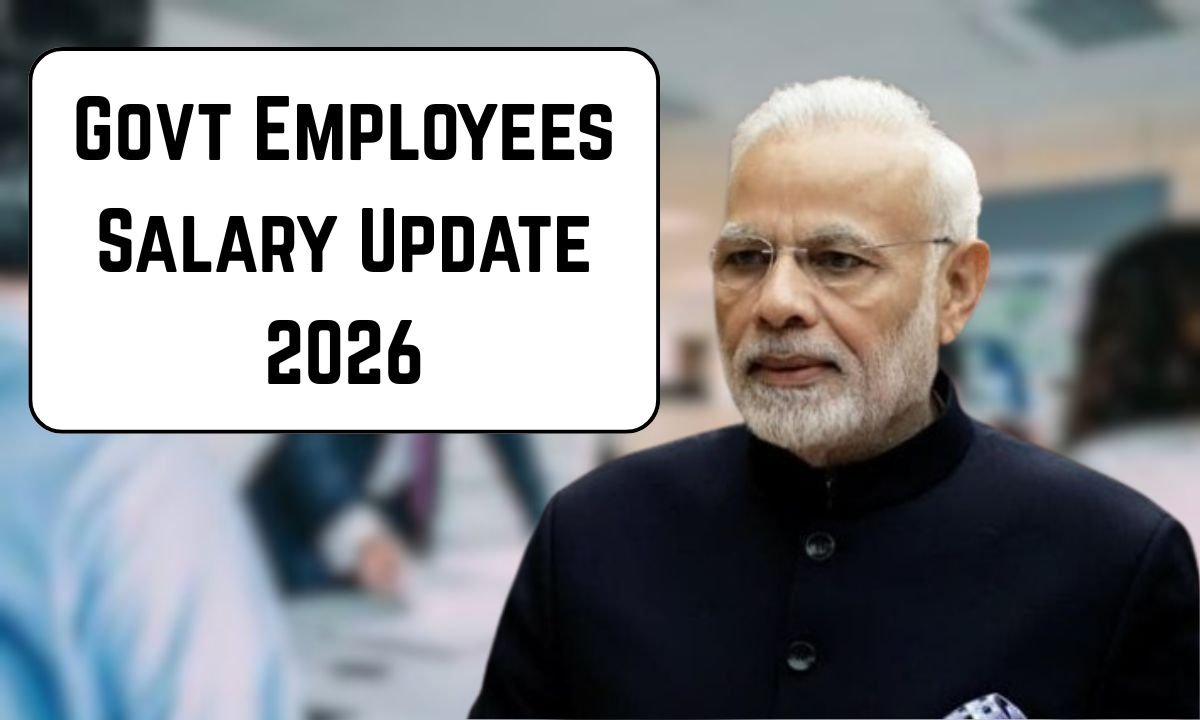 Govt Employees Salary Update 2026